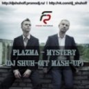 Plazma ft. Dj Tarantino & Sergey Kutsuev vs Stephan Luke - Mystery (Dj Shuh-off Mash-up)