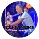 DJ Maiskii - Feel The Rush