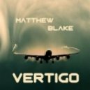 Matthew Blake - Vertigo (Original Mix)