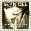 Sean Dee - All The Things She Said