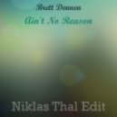 Brett Dennen - Ain\'t No Reason (Niklas Thal Edit)