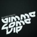 Bass Brothers - Gimme Some VIP ()