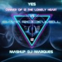 Sam Rockwell Vs Yes - Owner Of iz the Lonely Heart (Mashup DJ Marques)