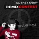 Triston Peace - Till They Know (Marvol Remix)