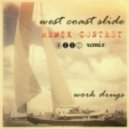 Work Drugs - West Coast Slide