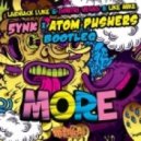 Laidback Luke, Dimitri Vegas & Like Mike - More (Atom Pushers X 5ynk Bootleg)