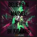 Kibaarg - Believe In Marvel