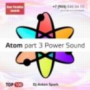 Dj Anton Spark - Atom mix part 3