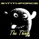 SynthForce - The Thing ()