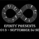 Efinity - Presents - 2013 September DJ Set