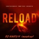 Sebastian Ingrosso & Tommy Trash feat. John Martin - Reload
