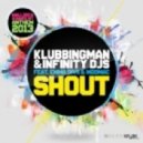 klubbingman and infinity djs feat emma diva and moomac - shout (original bonus track)