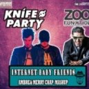 Knife Party, ZooFunktion - Internet Baby Friends