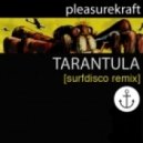 PleasureKraft - Tarantula