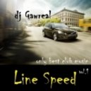 Dj Gawreal - Line Speed (vol.1)