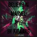 Kibaarg - Believe In Marvel #19
