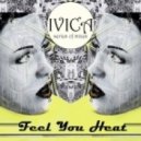 ivica - Feel Your Heat