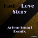 Angelika - Bad Love Story (Artem Smart Remix)