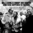 Will.I.Kong & Snoop Dos Santos - Something Happened To The Song