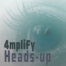 4mpliFy - Heads Up