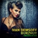 Ivan Demsoff & Burzhuy - I Believe in Sun