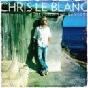 Chris Le Blanc - Left Without a Kiss