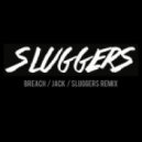 Breach - Jack (Sluggers Remix)