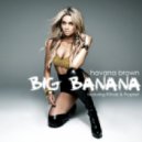 Havana Brown vs Micaele vs DJ Baur vs J-Trick - Big Banana (DJ Slim Line MashUp)