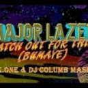 Major Lazer - Watch Out For This (Bumaye) (DJ K.One & DJ Columb Mash Up)