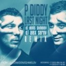 P Diddy ft. Keyshia Cole - Last Night (DJ Denis Shmelev & DJ Alex Serov Remix)