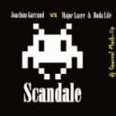 Joachim Garraud vs Major Lazer & Dada Life - Scandale