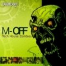 M-OFFF - M-OFF - TECH HOUSE ZOMBIES #3