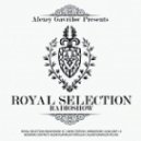 Alexey Gavrilov - Royal Selection 87.09.10.13 ()
