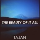 Tajan - The Beauty Of It All