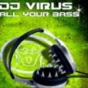 DJ Virus - All Your Bass