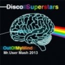 Disco Superstars & Shaun Pearl - Out of My Mind