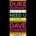 Duke Dumont feat. A*M*E - Need U (100%) [Dave Edwards Remix]