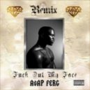 A$AP Ferg ft. B-Real, Onyx, A$ton Matthews - Fuck Out My Face (DMNDZ Remix)