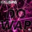 Kriss Evans - Do wap (damien n-drix remix)