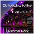 DJ Micky Mike - Fall 2013 Vocal Dance Mix