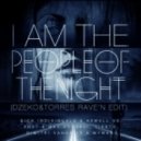Sick Individuals & Axwell vs. AN21 & Max Vangeli, Tiesto, Dimitri Vangelis & Wyman - I Am The People Of The Night (Dzeko & Torres RAVE’N Edit)
