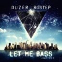 Rustep x DuZeR - Let Me Bass