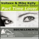 Voltaxx & Mike Kelly feat. Natalie Gauci - Part Time Lover