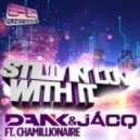 Dank & jACQ ft Chamillionaire - Still In Luv With It
