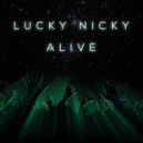 Lucky Nicky - Alive