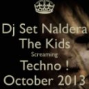 Dj Set Naldera - The Kids Screaming Techno ()