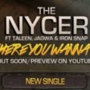 The Nycer feat. Taleen, Jagwa and Iron Snap - Where You Wanna Go (Club Mix)