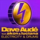 Dave Aude feat. Akon & Luciana - Electricity & Drums (Sultan & Ned Shepard Club Mix)