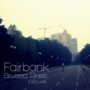Fairbank - Bruised Skies (Fairbank D&B Edit)