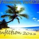 Dj HouseSide & Dark6120 - Infection 2013